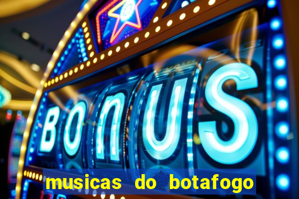 musicas do botafogo para baixar